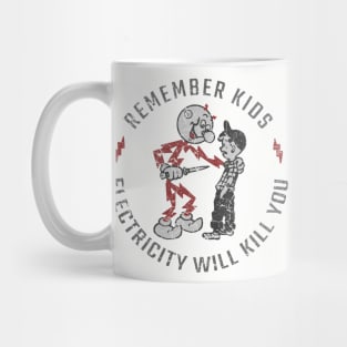 Electricity Will Kill You Kids Mug